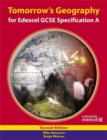 Image for Tomorrow&#39;s geography for Edexcel GCSE specification A: Student&#39;s book : Student&#39;s Book