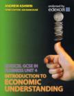 Image for Edexcel GCSE business unit 4  : introduction to economic understanding