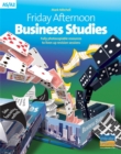 Image for Friday Afternoon Business Studies : A-level Resource Pack