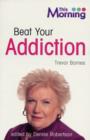 Image for Beat Your Addiction