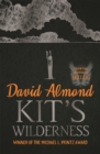 Kit's wilderness - Almond, David