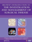 Image for Browse&#39;s Introduction to the Investigation and Management of Surgical Disease
