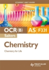 Image for OCR(B) Salters AS chemistryUnit F331,: Chemistry for life : Unit F331