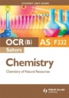 Image for OCR (B) AS Salters chemistryUnit F332,: Chemistry of natural resources