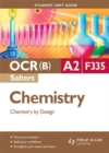 Image for OCR(B) A2 Chemistry (Salters) Student Unit Guide: Unit F335 Chemistry by Design