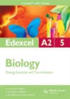 Image for Edexcel A2 Biology Student Unit Guide : Unit 5 : Energy, Exercise and Coordination
