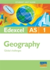 Image for Edexcel AS geographyUnit 1,: Global challenges : Unit 1