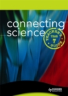 Image for Connecting Science : Year 7 : Connecting Science Teacher&#39;s Guide