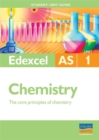 Image for Edexcel AS chemistryUnit 1,: The core principles of chemistry : Unit 1