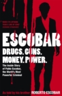 Image for Escobar  : the inside story of Pablo Escobar, the world&#39;s most powerful criminal