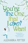 Image for You&#39;re the One That I Don&#39;t Want