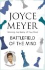 Image for Battlefield of the mind  : overcome negative thoughts and change your mind