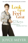 Image for Look great, feel great  : twelve keys to enjoying a healthy life now