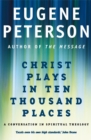 Image for Christ plays in ten thousand places  : a conversation in spiritual theology