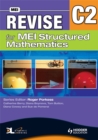 Image for Revise for MEI structured mathematics: C2