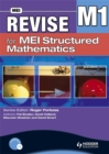 Image for Revise for MEI Structured Mathematics - M1