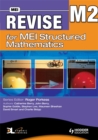 Image for Revise for MEI Structured Mathematics - M2