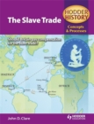 Image for Hodder History Concepts and Processes: The Slave Trade