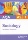 Image for AQA AS sociologyUnit 1,: Families and households : Unit 1