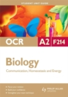 Image for OCR A2 biologyUnit F214,: Communication, homeostasis and energy : Unit F214