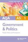 Image for AQA AS government &amp; politicsUnit 1,: People, politics and participation