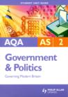 Image for AQA AS government &amp; politicsUnit 2,: Governing modern Britain