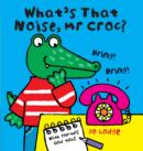 Image for What&#39;s That Noise Mr.Croc
