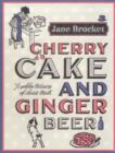 Image for Cherry Cake and Ginger Beer