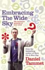Image for Embracing the wide sky  : a tour across the horizons of the mind
