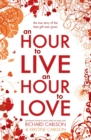 Image for An Hour to Live an Hour to Love