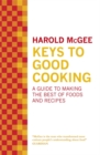 Image for Keys to good cooking  : a guide to making the best of foods and recipes