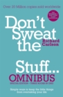 Image for Don&#39;t Sweat the Small Stuff... Omnibus : Comprises of Don&#39;t Sweat the Small Stuff, Don&#39;t Sweat the Small Stuff at Work, Don&#39;t Sweat the Small Stuff about Money