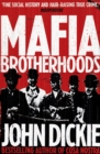 Image for Mafia Brotherhoods: Camorra, mafia, &#39;ndrangheta: the rise of the Honoured Societies
