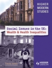 Image for Higher modern studies social issues in the UK  : inequalities in wealth and health