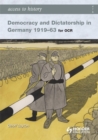 Image for Access to History: Democracy and Dictatorship in Germany 1919-63