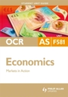 Image for OCR Economics : AS Markets in Action : Unit 581