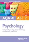 Image for AQA(A) AS psychologyUnit 2,: Biological psychology, social psychology and individual differences : Unit PSYA2