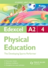 Image for Edexcel A2 Physical Education : The Developing Sports Performer : Unit 4