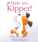 Image for Hide me, Kipper!