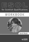 Image for ESOL workbook for Scottish qualifications : Access level 3 &amp; intermediate level 1 : Workbook
