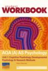 Image for AQA (A) AS Psychology : Cognitive and Developmental Psychology and Research Methods : Unit 1 : Workbook
