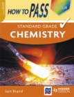 Image for How to Pass Standard Grade Chemistry