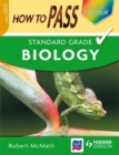 Image for How to Pass Standard Grade Biology