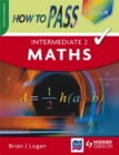Image for How to Pass Intermediate 2 Maths