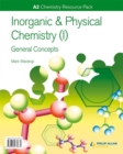 Image for A2 Chemistry: Inorganic &amp; Physical Chemistry (I): General Concepts Resource Pack + CD-ROM