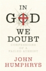 Image for In God We Doubt