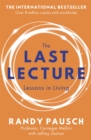 Image for The last lecture  : lessons in living