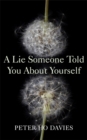 Image for A Lie Someone Told You About Yourself