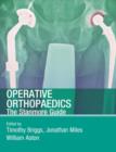 Image for Operative orthopaedics  : the Stanmore guide