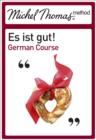 Image for Es ist gut!  : German course.